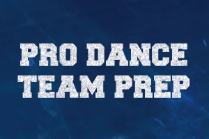 Pro Dance Team Prep